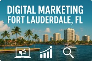 Digital Marketing in fort Lauderdale Florida